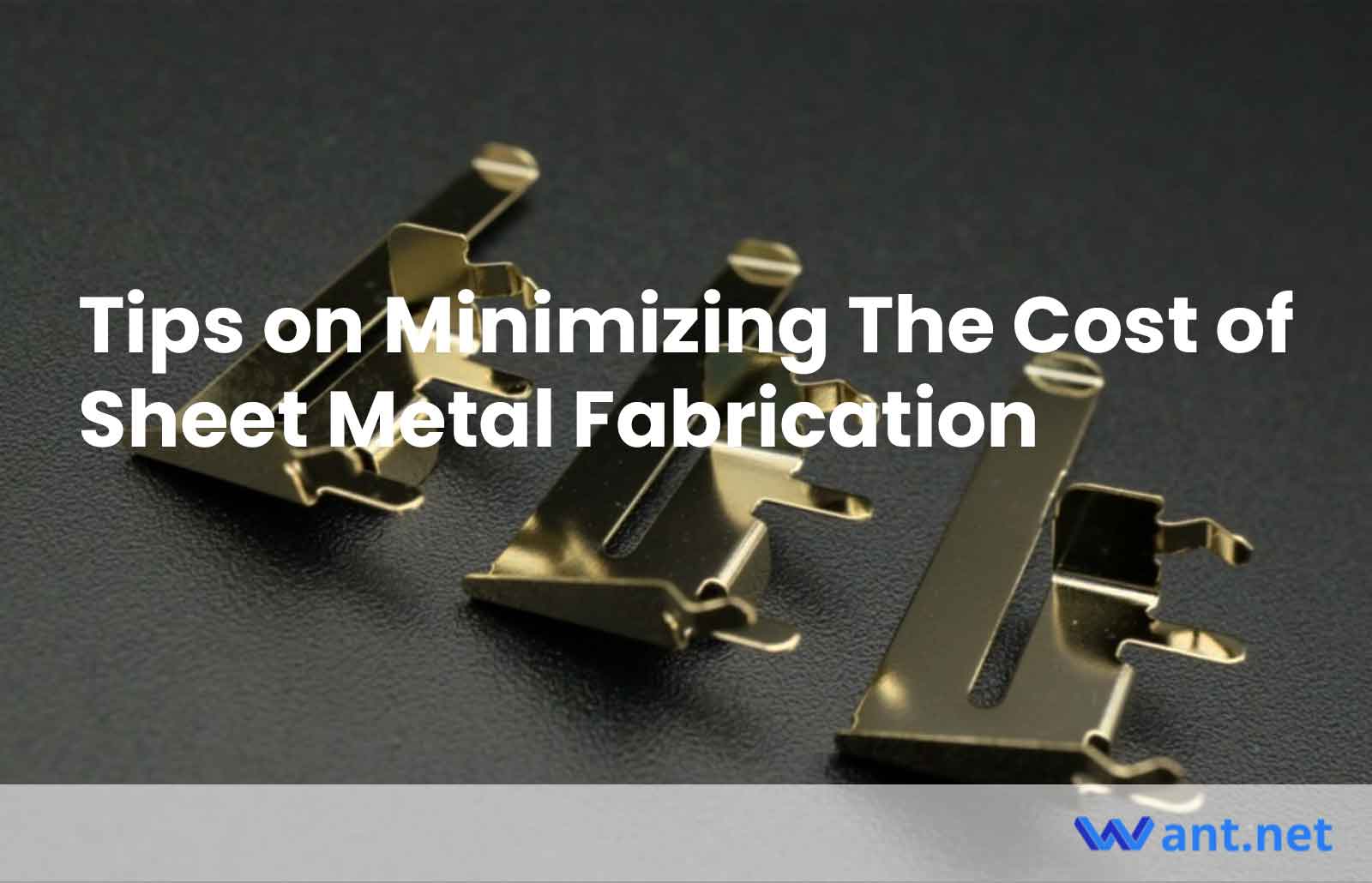 Minimizing The Cost of Sheet Metal Fabrication