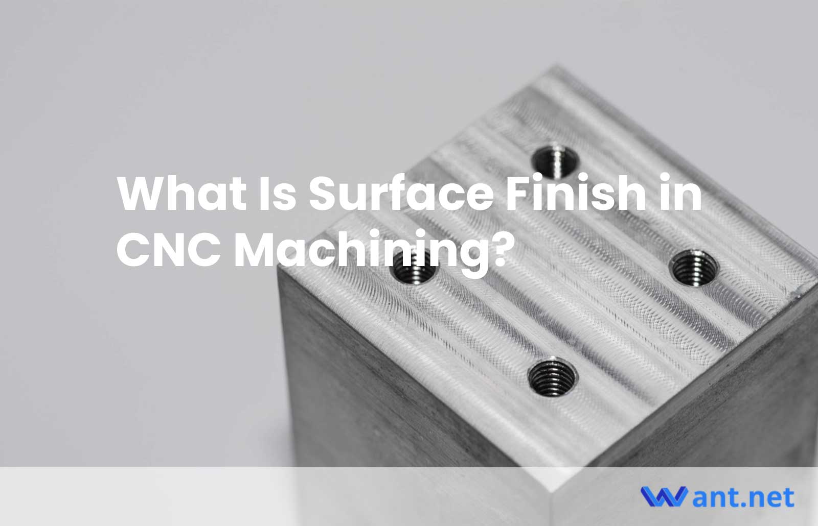 What Is Surface Finish in CNC Machining?