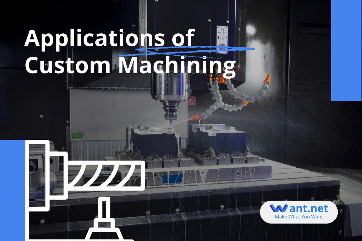 applications of custom machining
