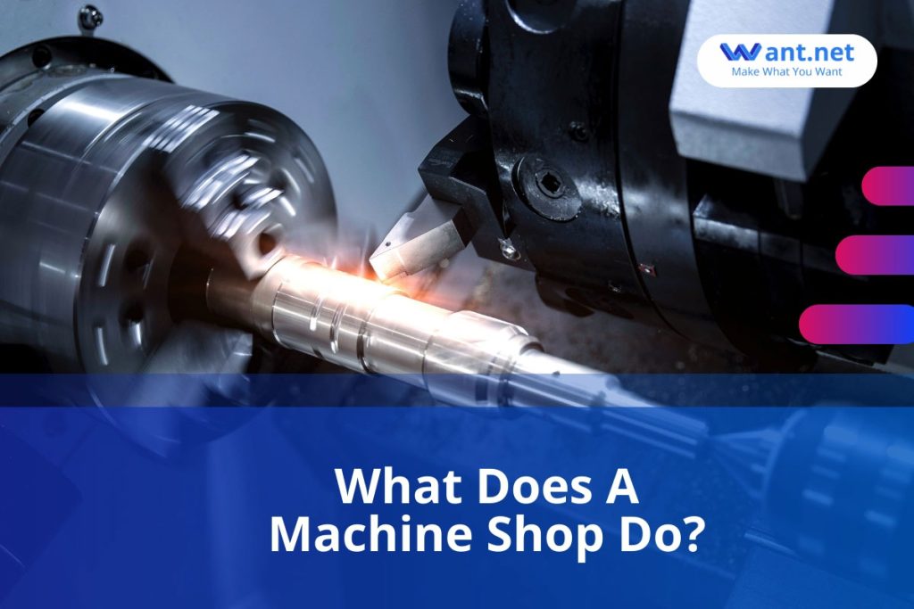 what does a machine shop do