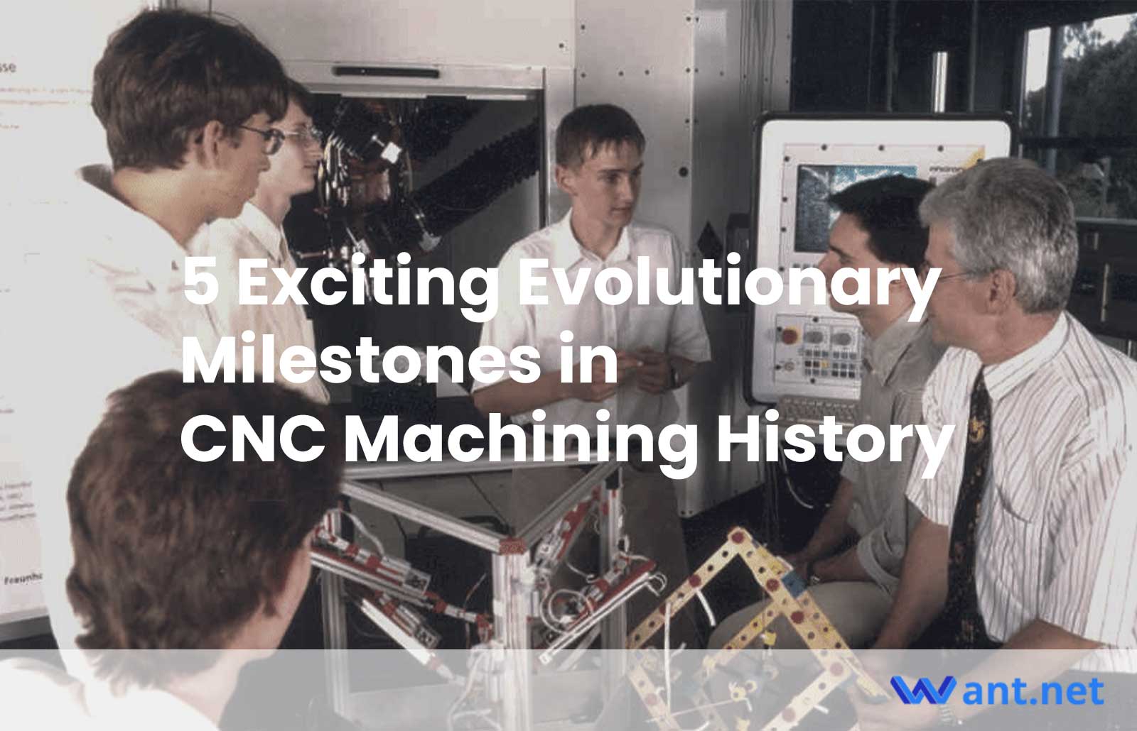 5 Exciting Evolutionary Milestones in CNC Machining History