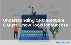 Understanding CNC Software: 8 Must-Know Tools for Success